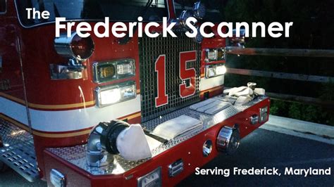 If we are unable to provide a requested service, we will recommend an appropriate action or agency. . Frederick fire scanner